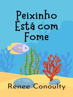 cover image of Peixinho Está com Fome